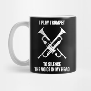 I Play Trumpet To Silence The Voice In My Head Music Funny Quote Distressed Mug